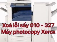 Sửa Lỗi 010 327 Máy Photocopy Fuji Xerox Nhanh Chóng Nhất